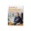 Picture of Simply Raymond: Recipes from Home - The Sunday Times Bestseller, includes recipes from the ITV series