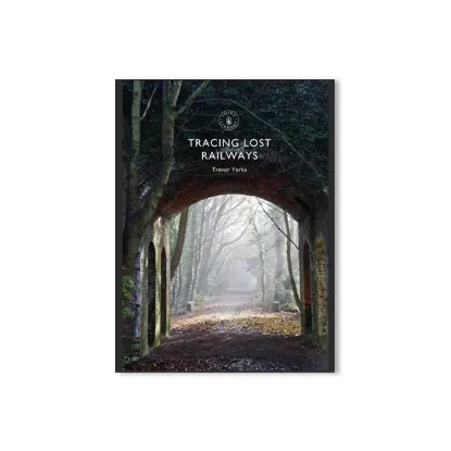 Picture of Tracing Lost Railways