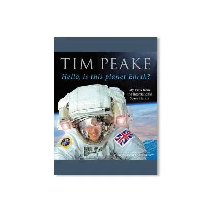 Picture of Hello, is this planet Earth? : My View from the International Space Station (Official Tim Peake Book)