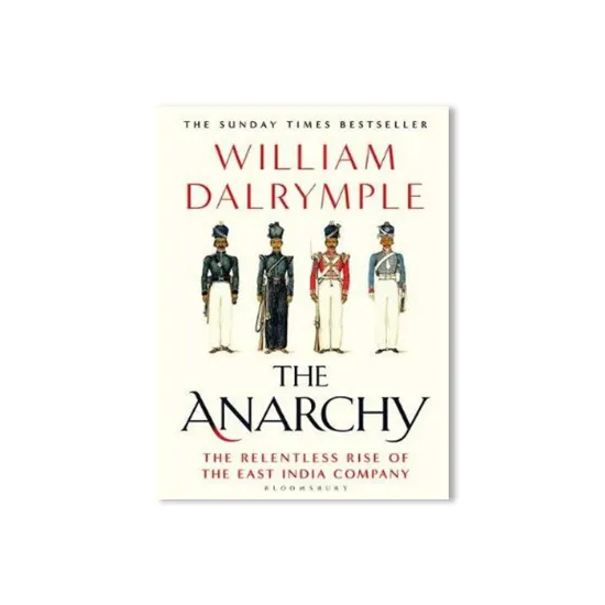 Picture of The Anarchy: The Relentless Rise of the East India Company