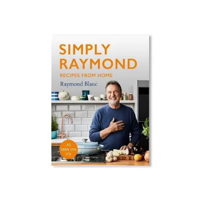 Picture of Simply Raymond: Recipes from Home - The Sunday Times Bestseller, includes recipes from the ITV series