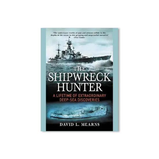 Picture of The Shipwreck Hunter: A lifetime of extraordinary deep-sea discoveries