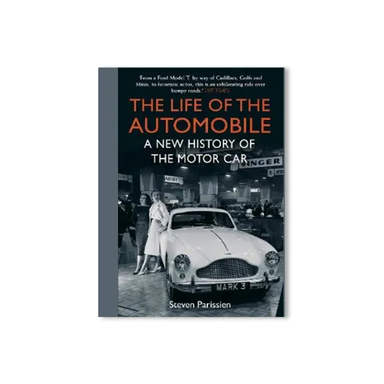 Picture of The Life of the Automobile: A New History of the Motor Car