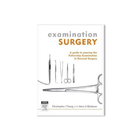 Picture of  Examination Surgery : a guide to passing the fellowship examination in general surgery